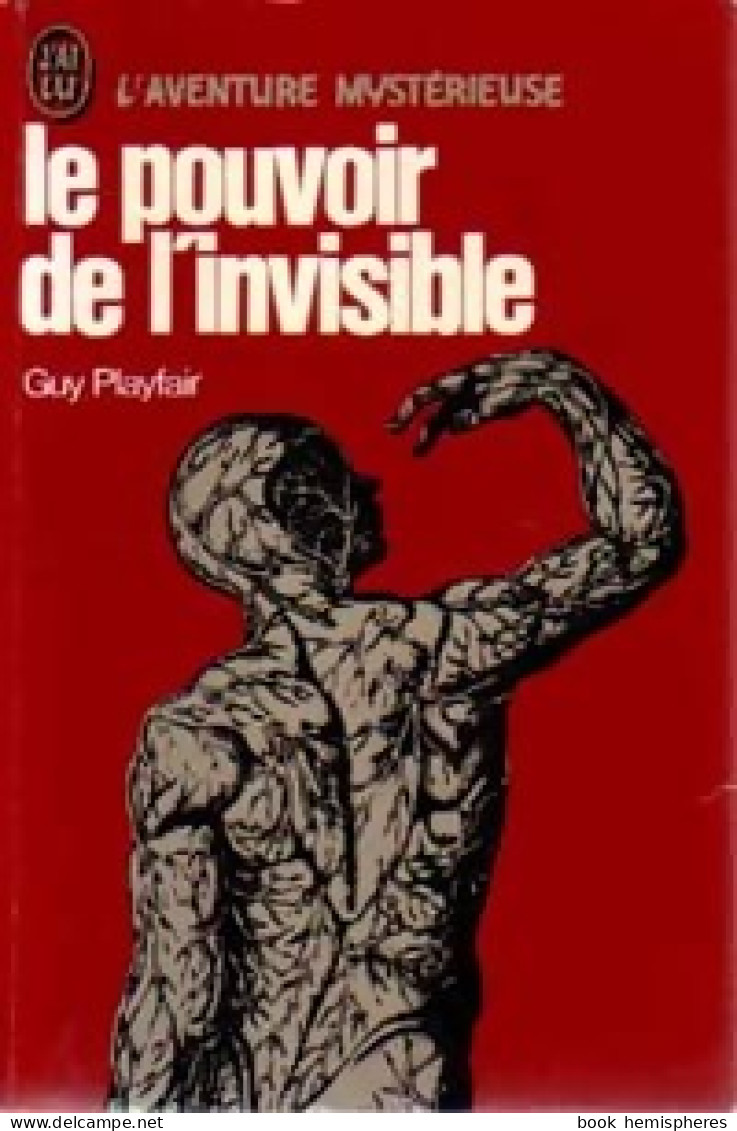 Le Pouvoir De L'invisible (1977) De Guy Lyon Playfair - Esoterismo