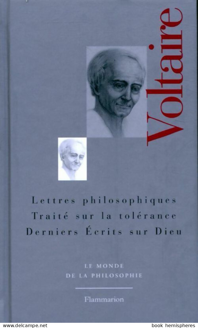 Lettres Philosophiques/ Derniers écrits Sur Dieu / Traité Sur La Tolérance (2008) De Voltaire - Psychology/Philosophy