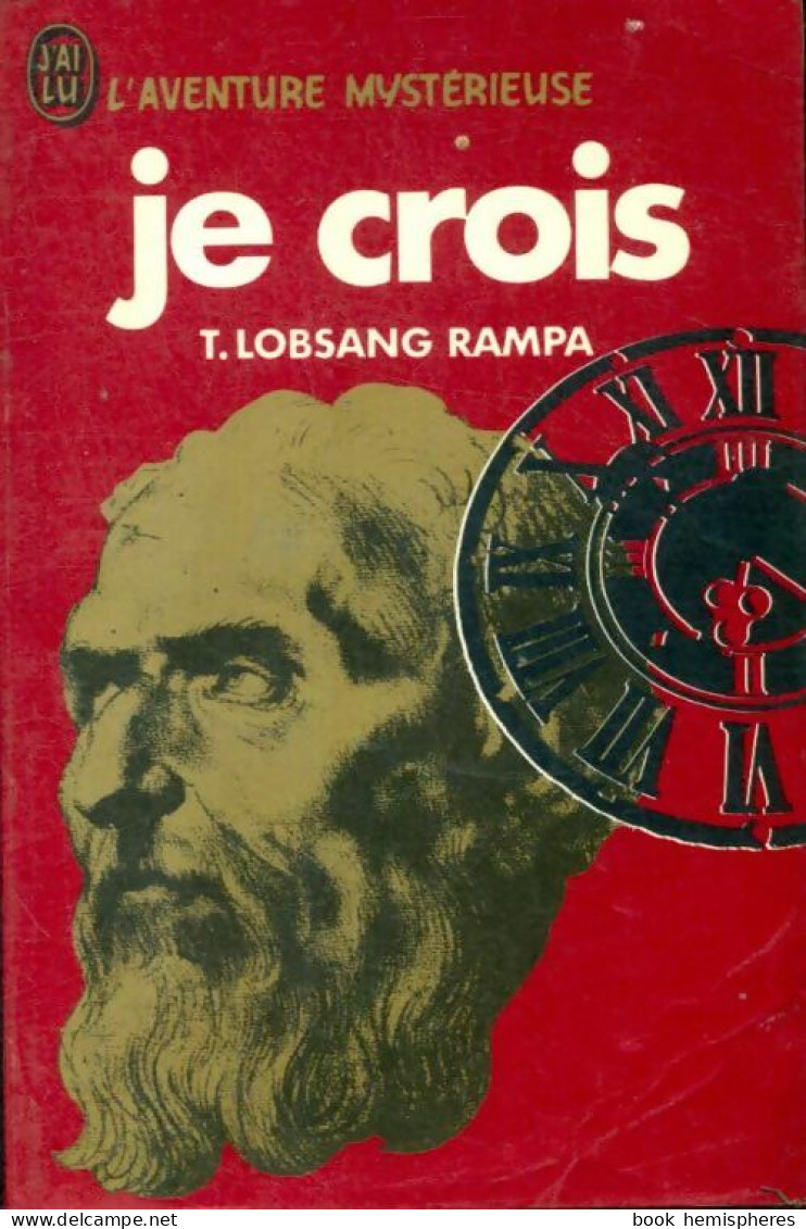 Je Crois (1979) De T. Lobsang Rampa - Esotérisme