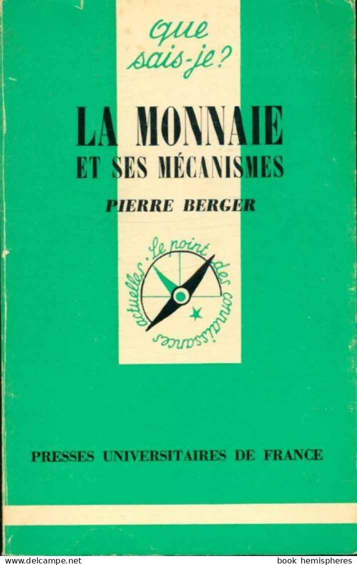 La Monnaie Et Ses Mécanismes (1978) De Pierre Berger - Economie