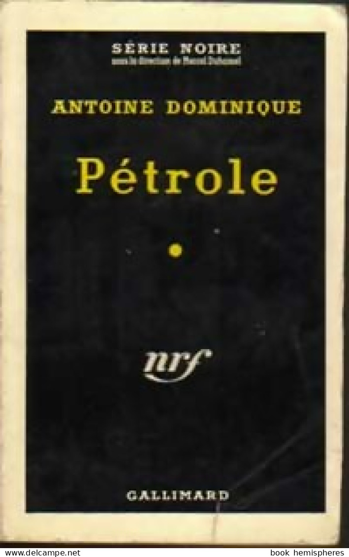 Pétrole (1959) De Antoine-L. Dominique - Other & Unclassified