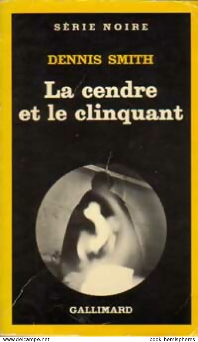 La Cendre Et Le Clinquant (1980) De Dennis Smith - Other & Unclassified