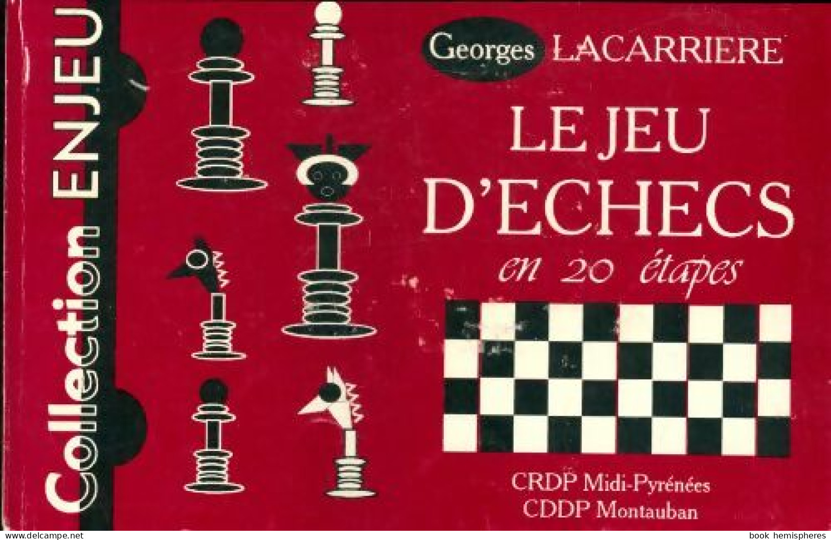 Le Jeu D'échecs En 20 étapes (1994) De Georges Lacarriere - Viajes