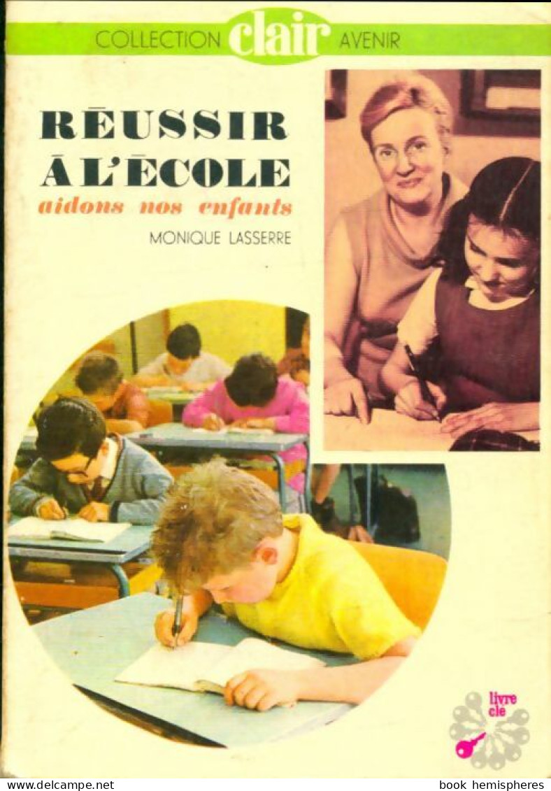 Réussir à L'école (1967) De Monique Lasserre - Unclassified