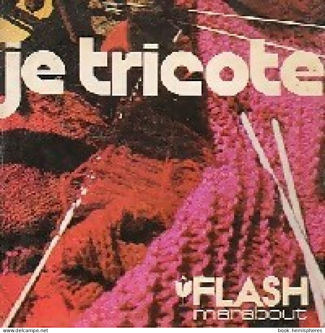 Je Tricote (1969) De Jacqueline Orts - Viajes
