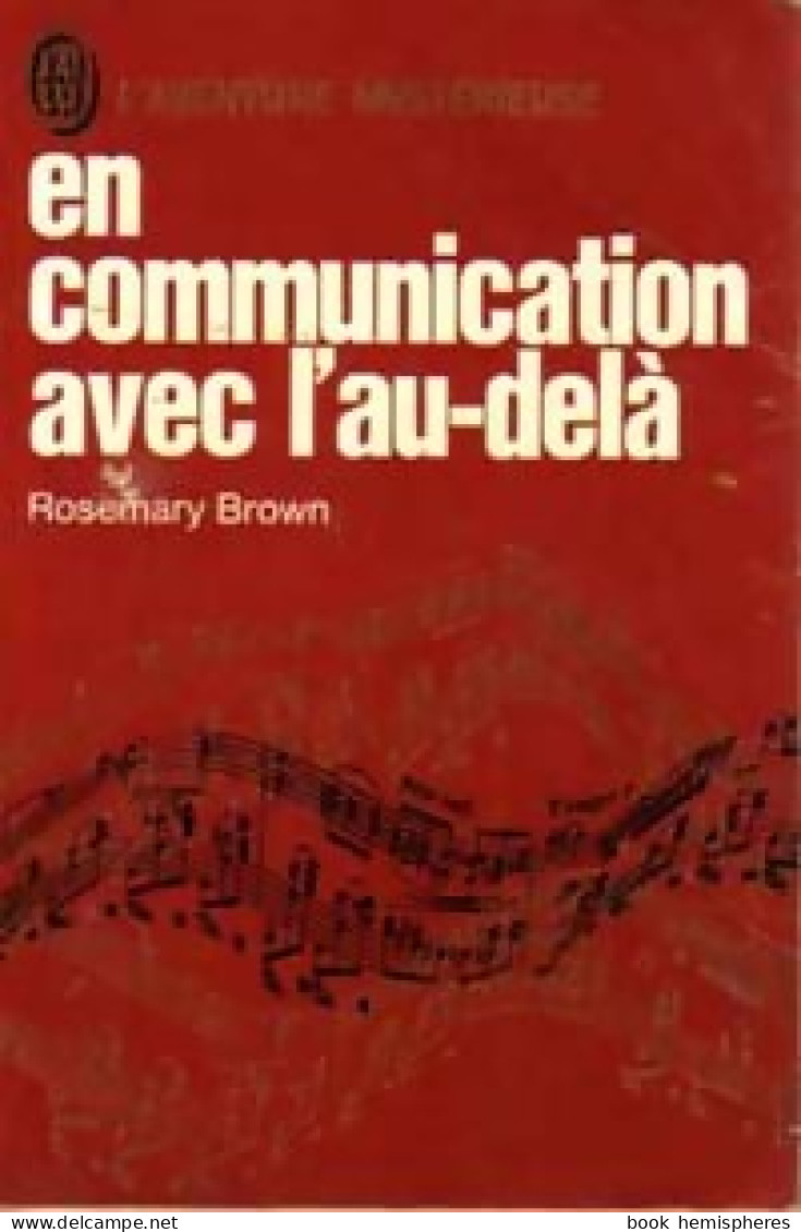 En Communication Avec L'au-delà (1972) De Rosemary Brown - Geheimleer