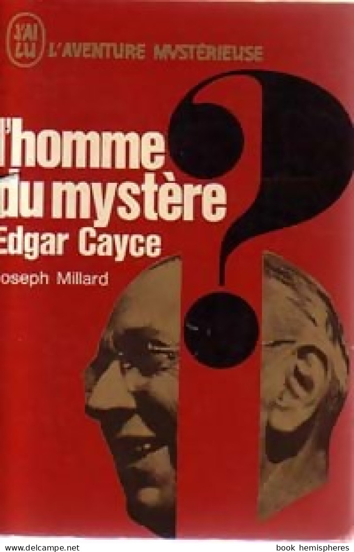 L'homme Du Mystère, Edgar Cayce (1972) De Joseph Millard - Geheimleer