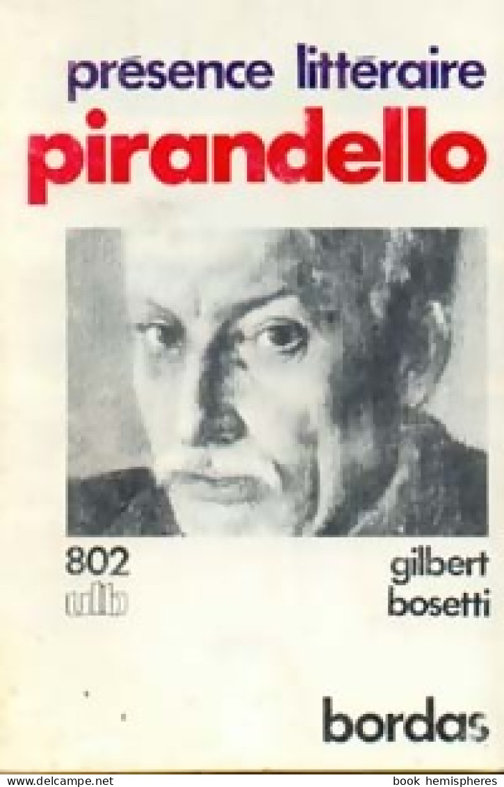 Pirandello (1971) De Gilbert Bosetti - Biographie