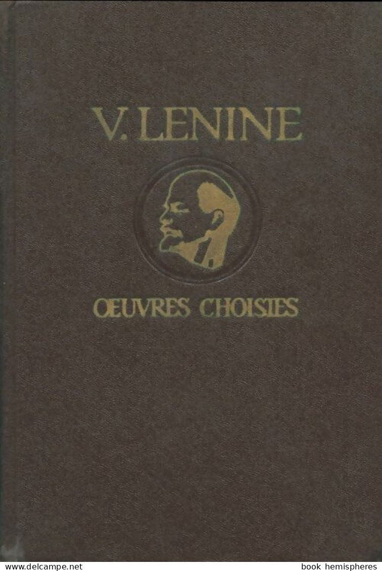 Oeuvre Choisies Tome I (1962) De Vladimir Illitch Lénine - Politique