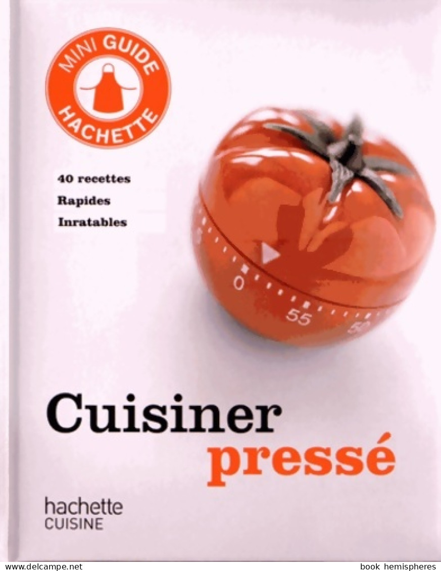 Cuisiner Pressé (2013) De Hachette - Gastronomie