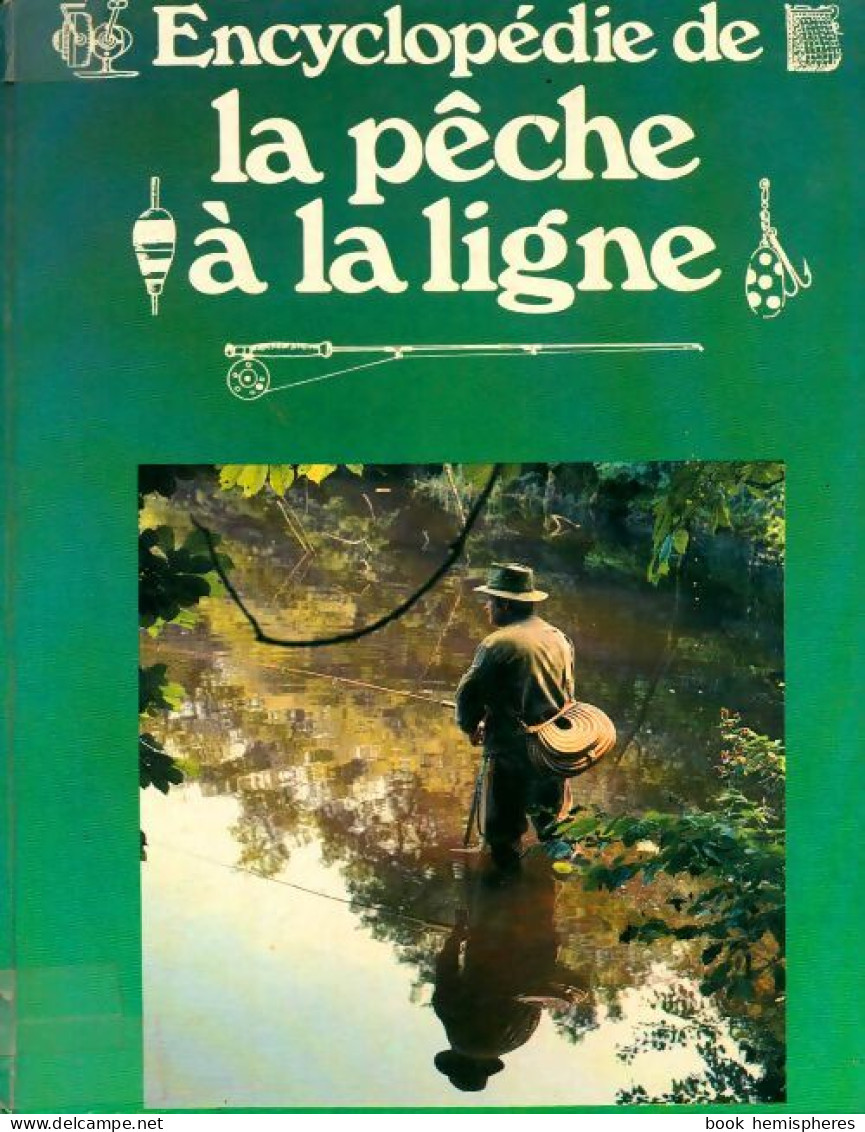 Encyclopédie De La Pêche à La Ligne (1982) De René Julien - Chasse/Pêche