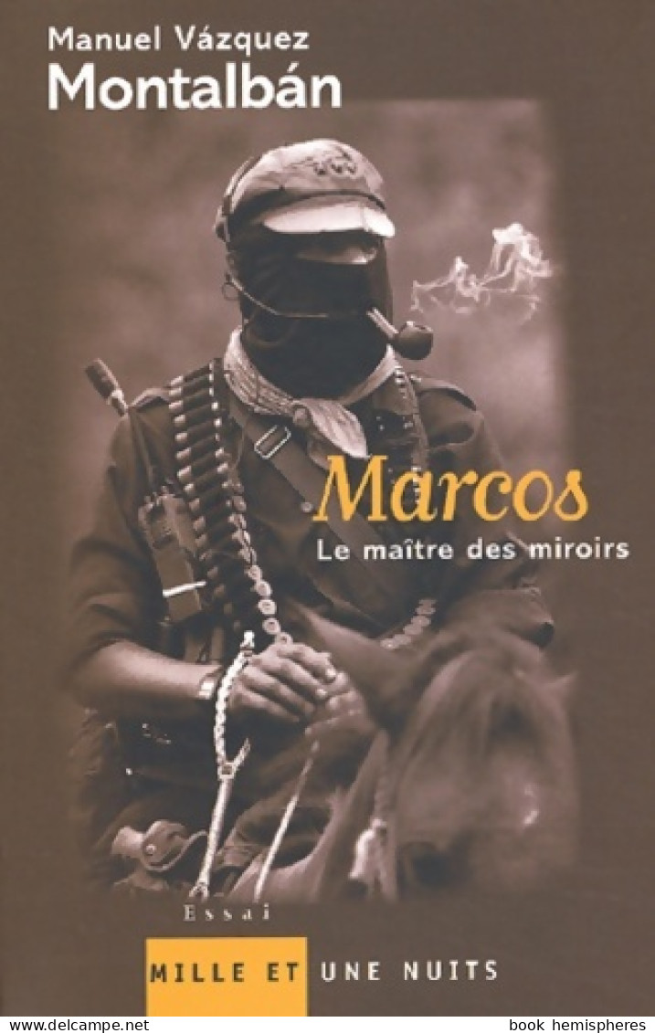 Marcos Le Maître Des Miroirs (2002) De Manuel Vasquez Montalban - Histoire