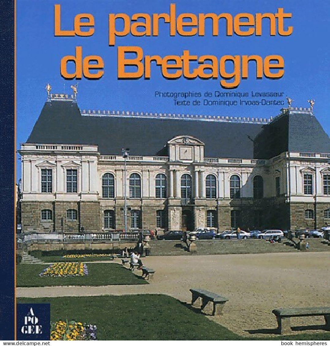 Le Parlement De Bretagne (2009) De Dominique Irvoas-Dantec - Tourisme