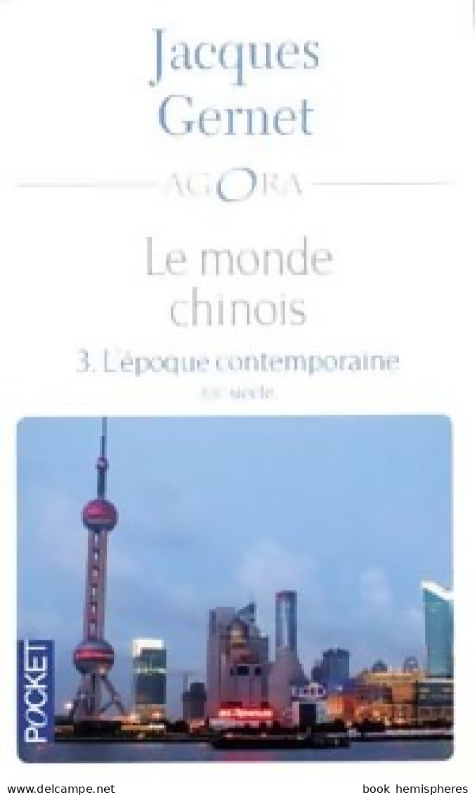 Le Monde Chinois Tome III : L'époque Contemporaine (2006) De Jacques Gernet - Histoire