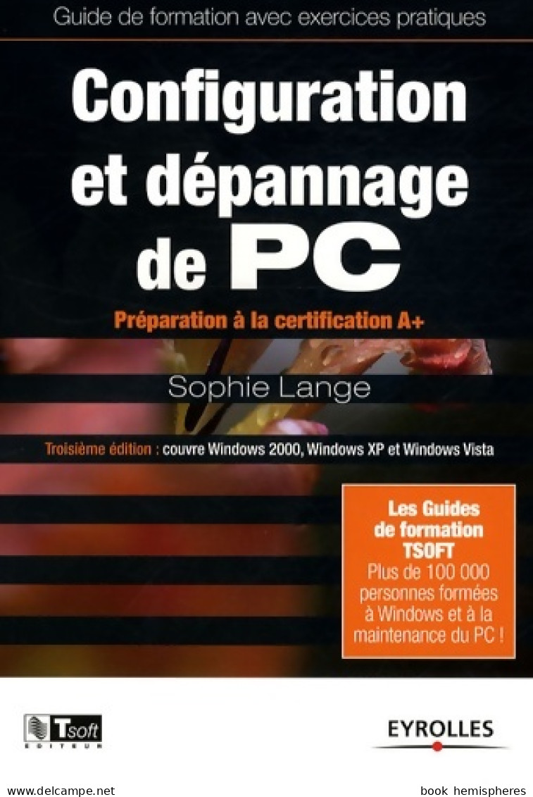 Configuration Et Dépannage De PC (2009) De Sophie Lange - Informatique