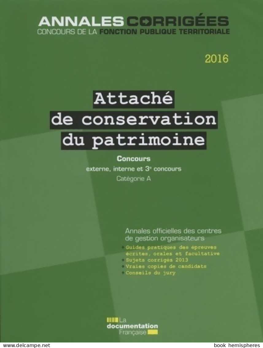 Attaché De Conservation Du Patrimoine 2016 - Concours Externe Interne 3e Concours - Catégorie A (2015)  - 18 Ans Et Plus