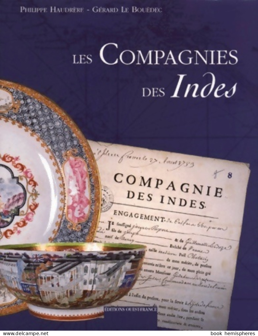 Les Compagnies Des Indes (1999) De Philippe Haudrère - Histoire