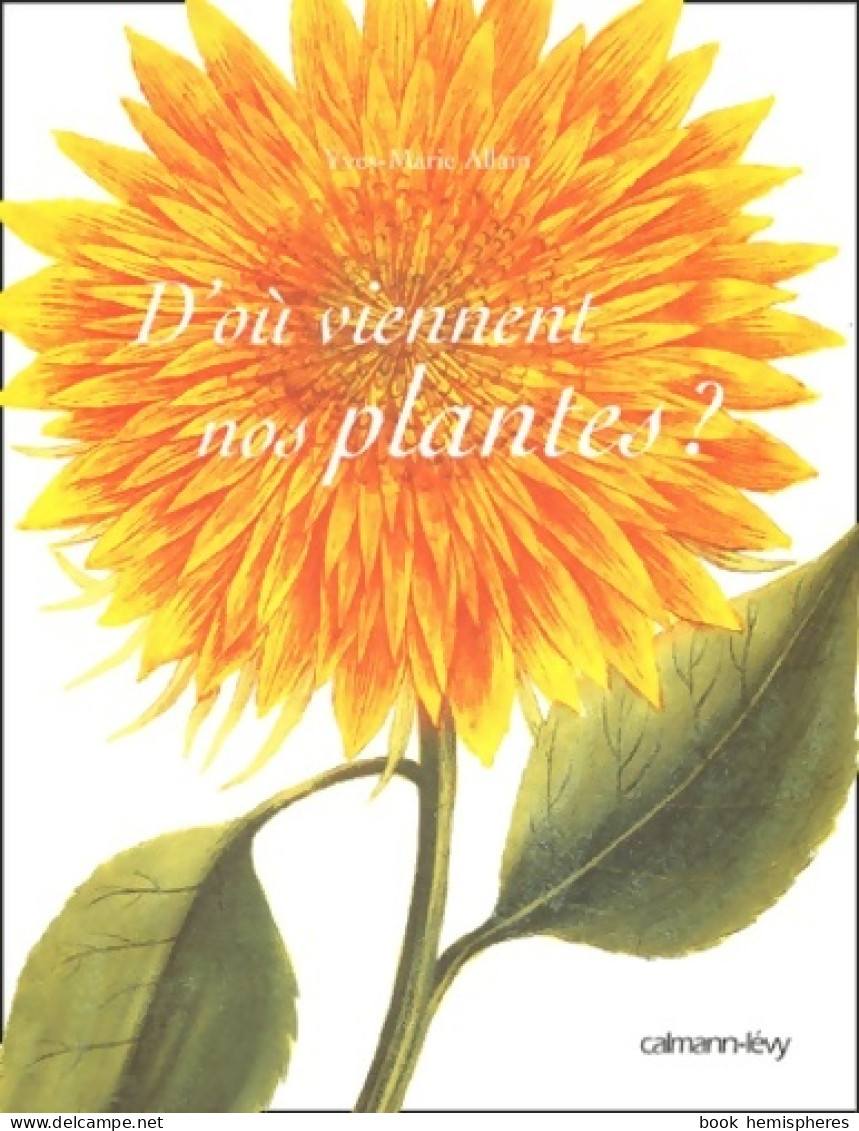 D'où Viennent Nos Plantes ? (2004) De Yves-Marie Allain - Natur