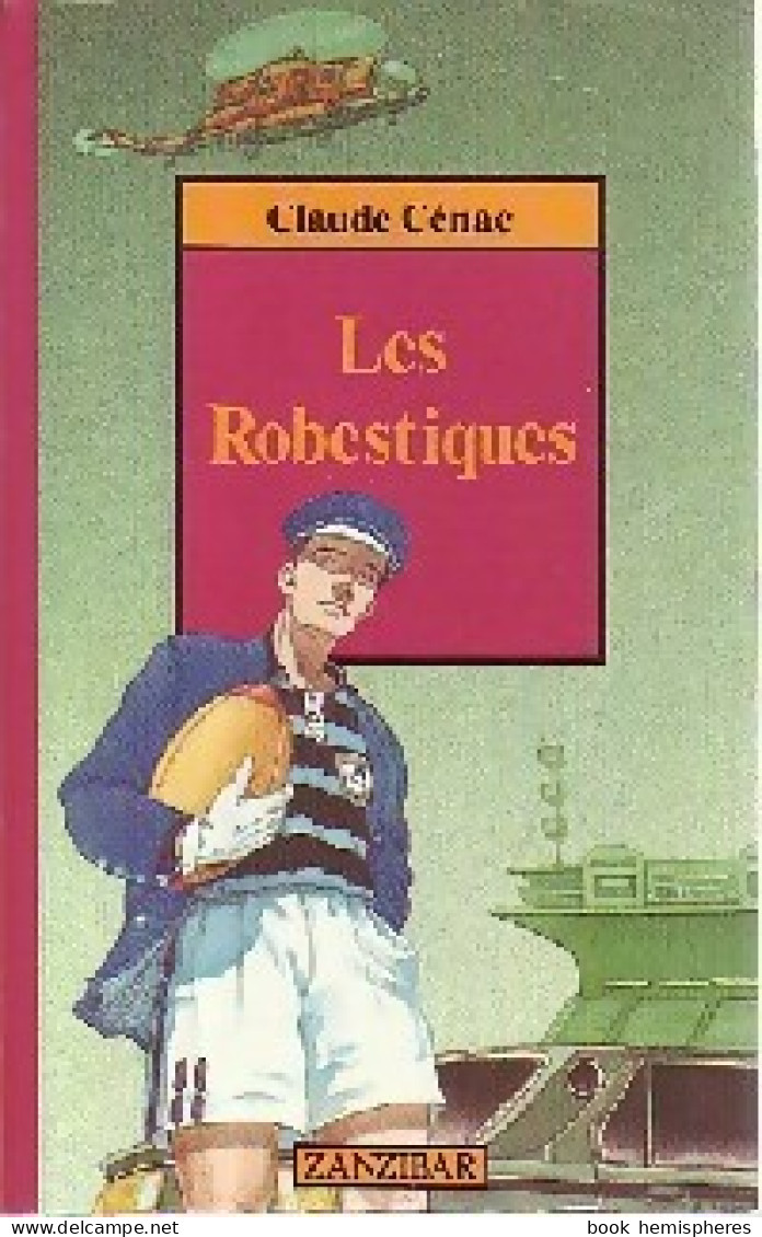 Les Robestiques (1990) De Claude Cénac - Autres & Non Classés