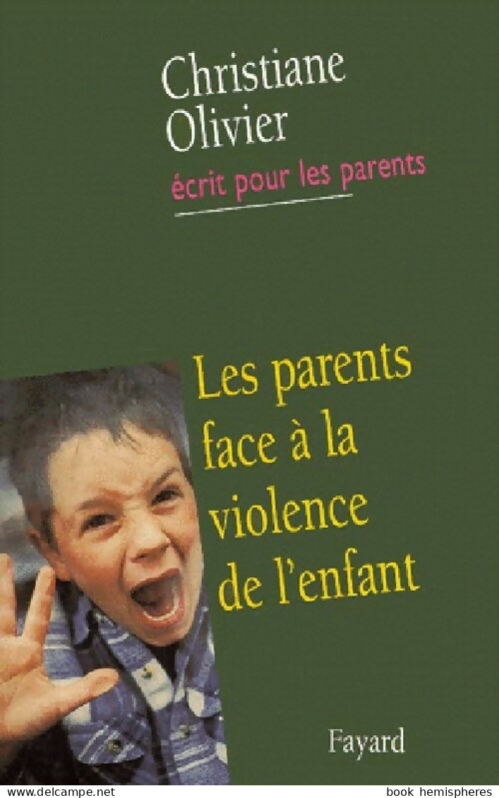 Les Parents Face à La Violence De L'enfant (2000) De Christiane Olivier - Psychology/Philosophy