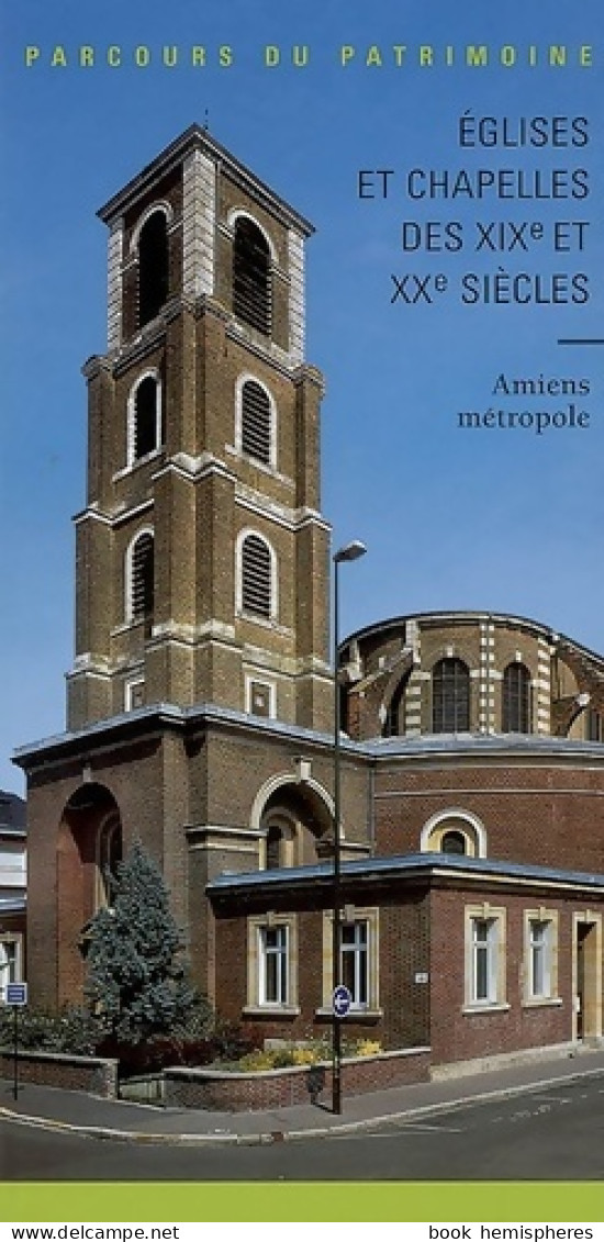 Eglises Et Chapelles Autour D'Amiens 331 (2008) De BARBEDOR Isabelle - Arte