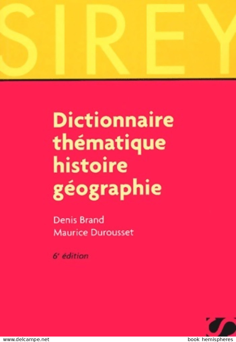 Dictionnaire Thématique : Histoire - Géographie (2002) De Brand - Aardrijkskunde