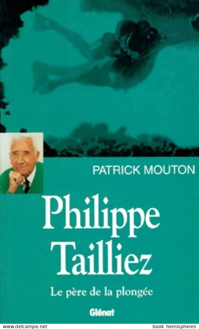 Philippe Tailliez Le Père De La Plongée (1993) De Patrick Mouton - Deportes