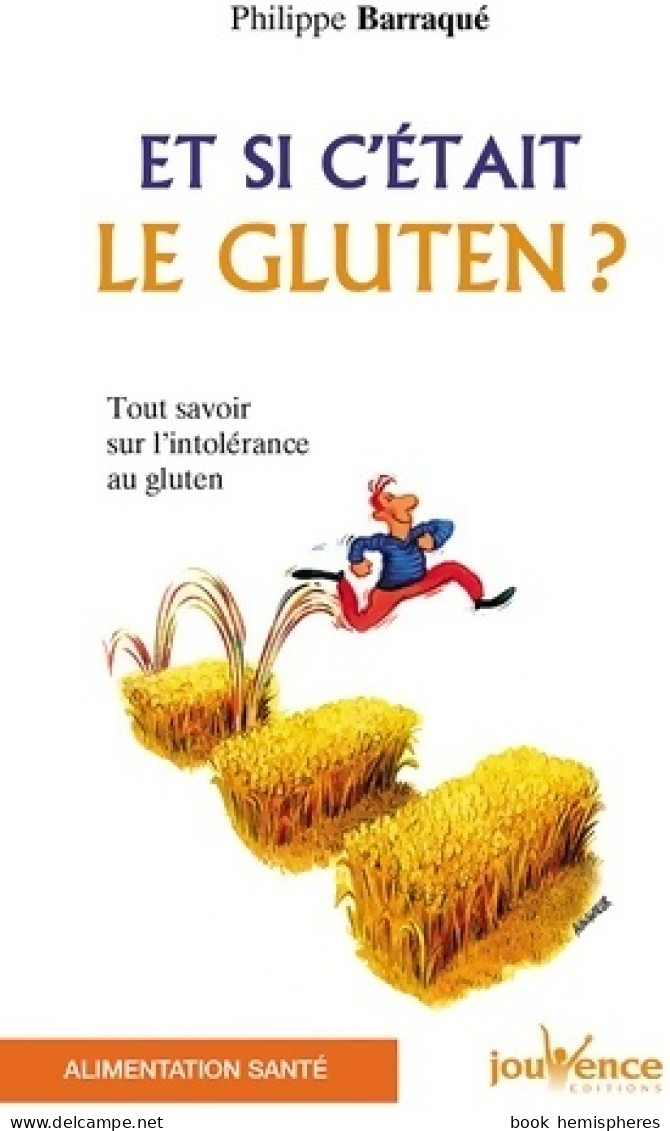 Et Si C'était Le Gluten ? (2015) De Philippe Barraqué - Santé