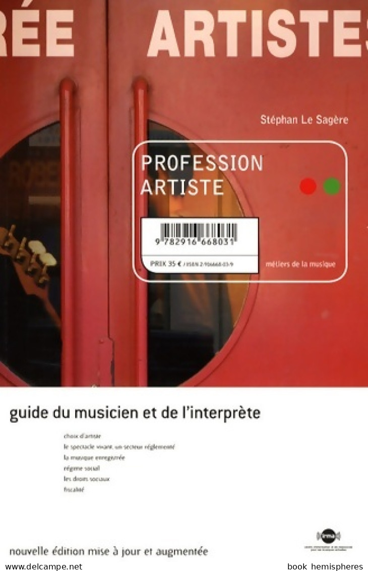 Profession Artiste : Guide Du Musicien Et De L'interprète (2007) De Stéphan Le Sagère - Musik