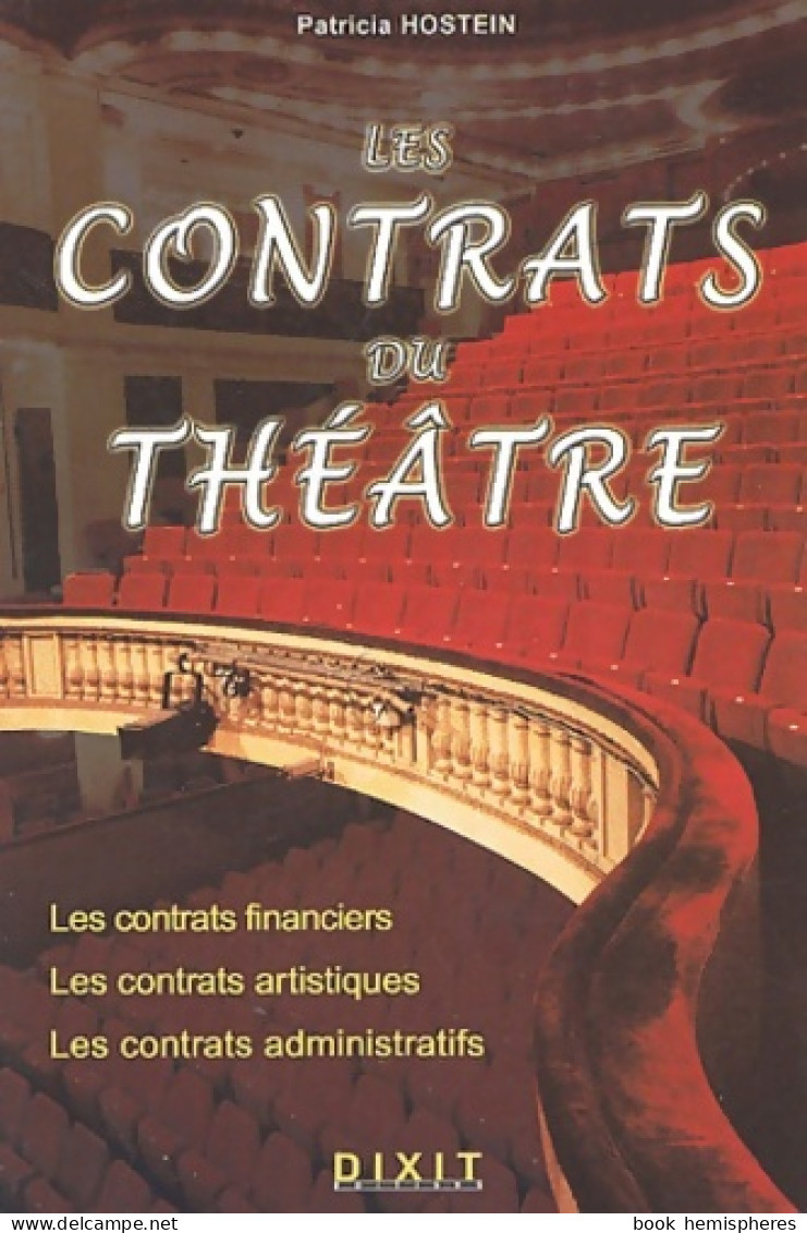 Les Contrats Du The?a?tre (2003) De Patricia Hostein - Recht