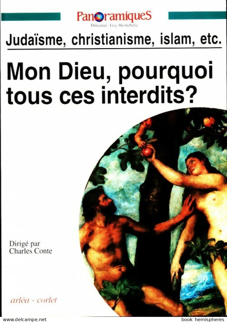 Mon Dieu Pourquoi Tous Ces Interdits ? Judaïsme, Christianisme, Islam, Etc. (1993) De Collectif - Religión