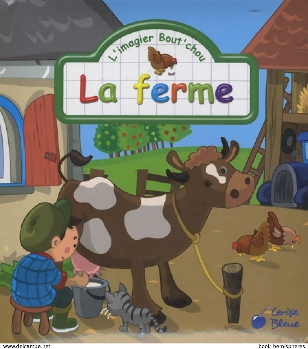 Ferme (la) (les Imagier Bout'chou) (2009) De Vernius - Autres & Non Classés