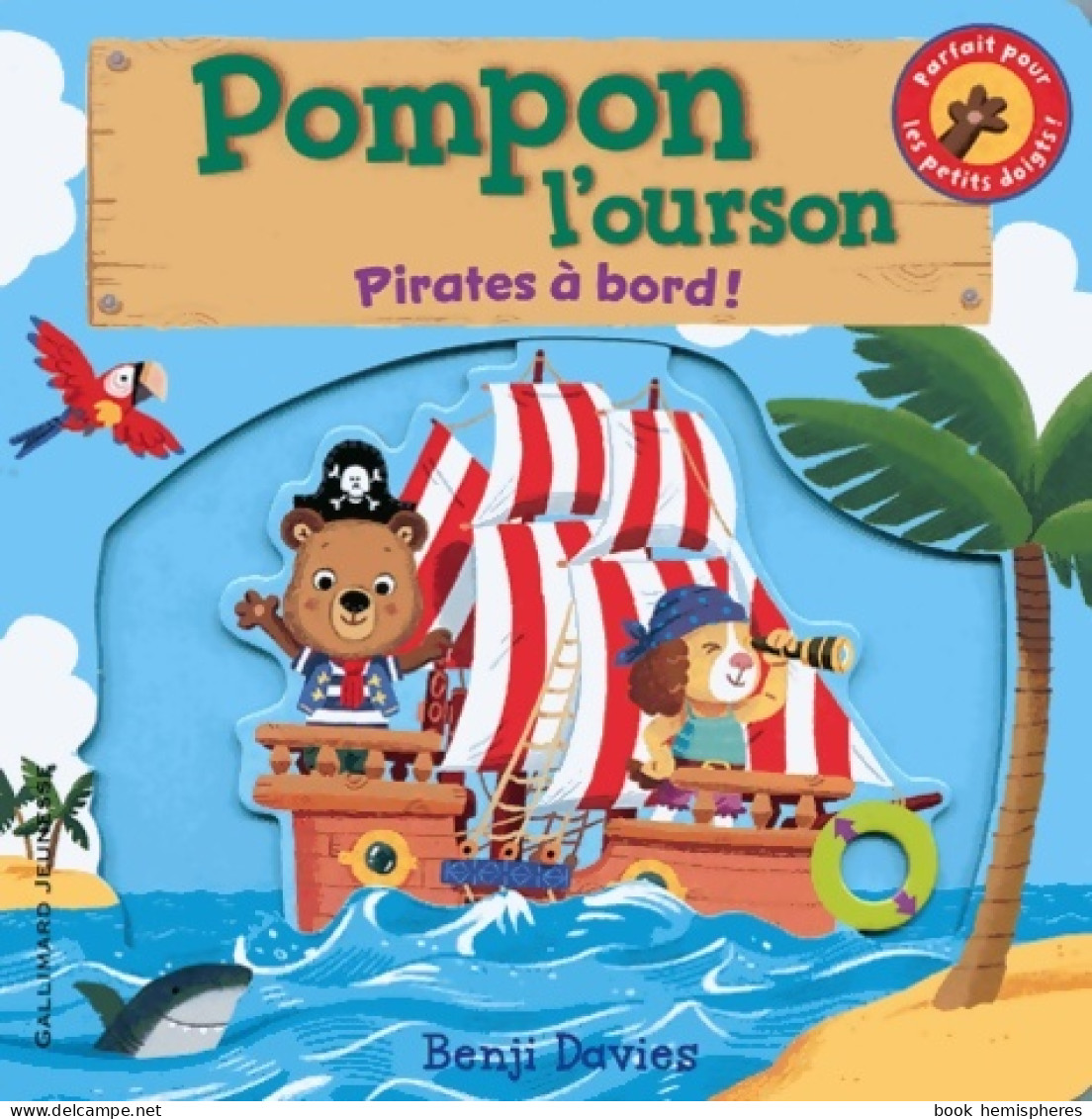 POMPON L'OURSON : PIRATES A BORD (2013) De Benji Davies - Autres & Non Classés