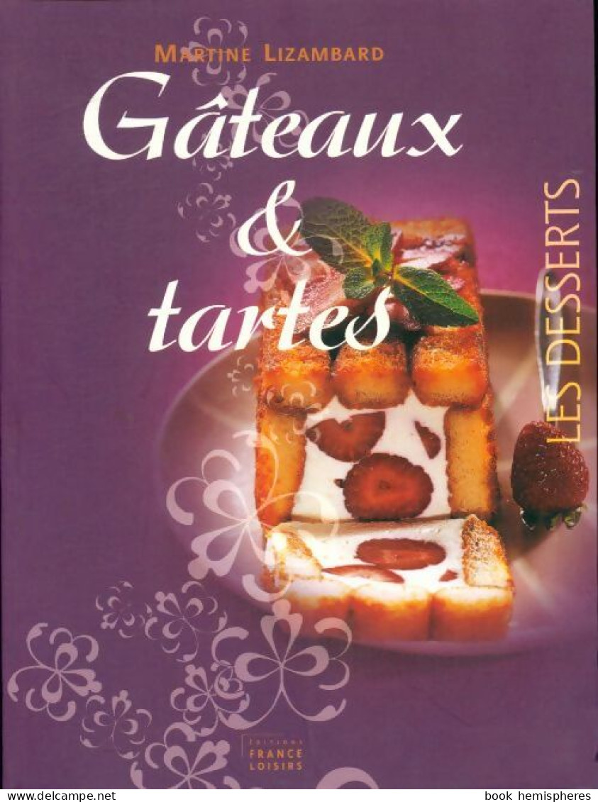 Gâteaux & Tartes (2007) De Martine Lizambard - Gastronomie