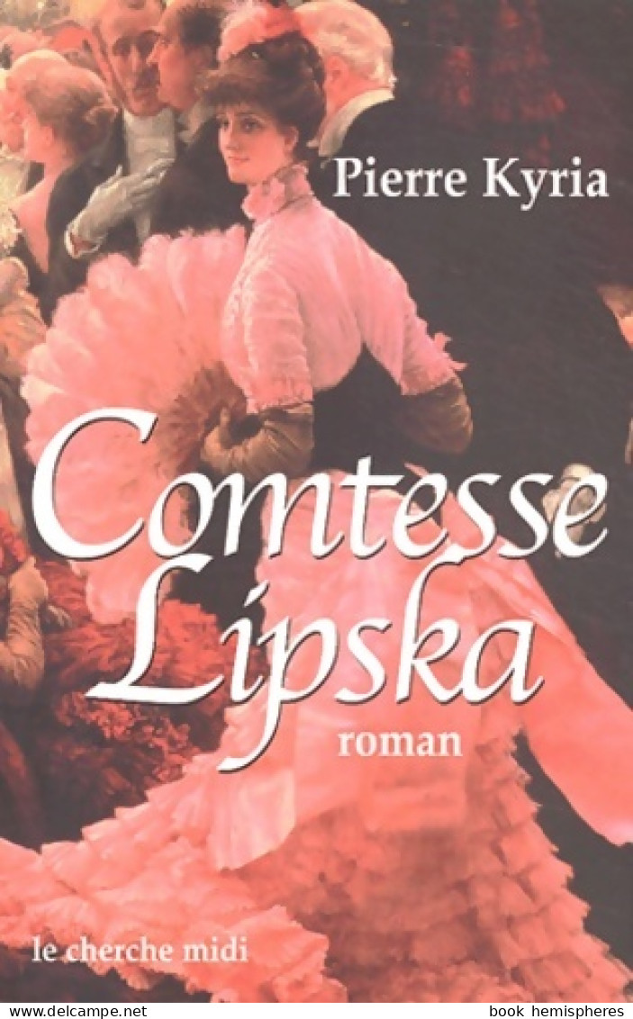 Comtesse Lipska (2004) De Pierre Kyria - Históricos