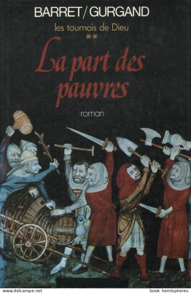 Les Tournois De Dieu Tome II : La Part Des Pauvres (1978) De Jean-Noël Gurgand - Historisch
