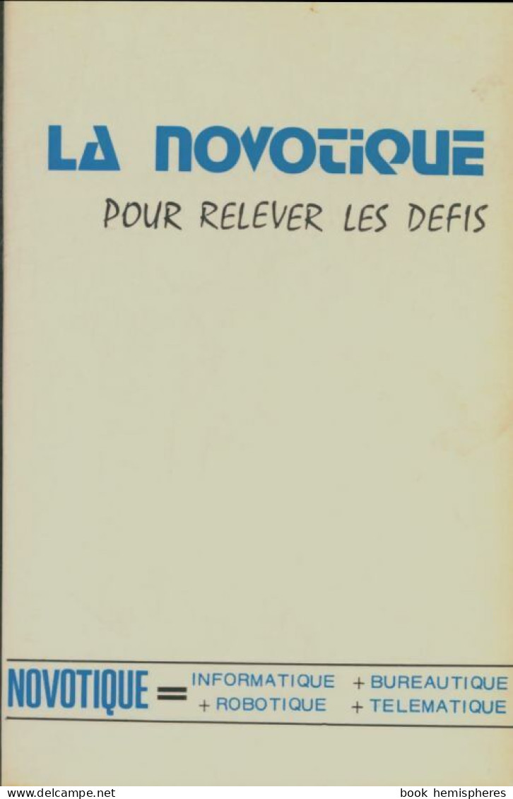 La Novotique : Pour Relever Les Défis (1981) De Collectif - Informática