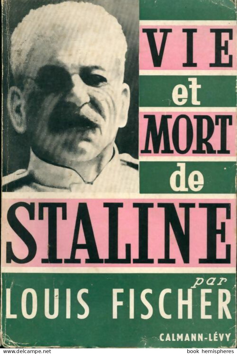 Vie Et Mort De Staline (1953) De Louis Fischer - Storia