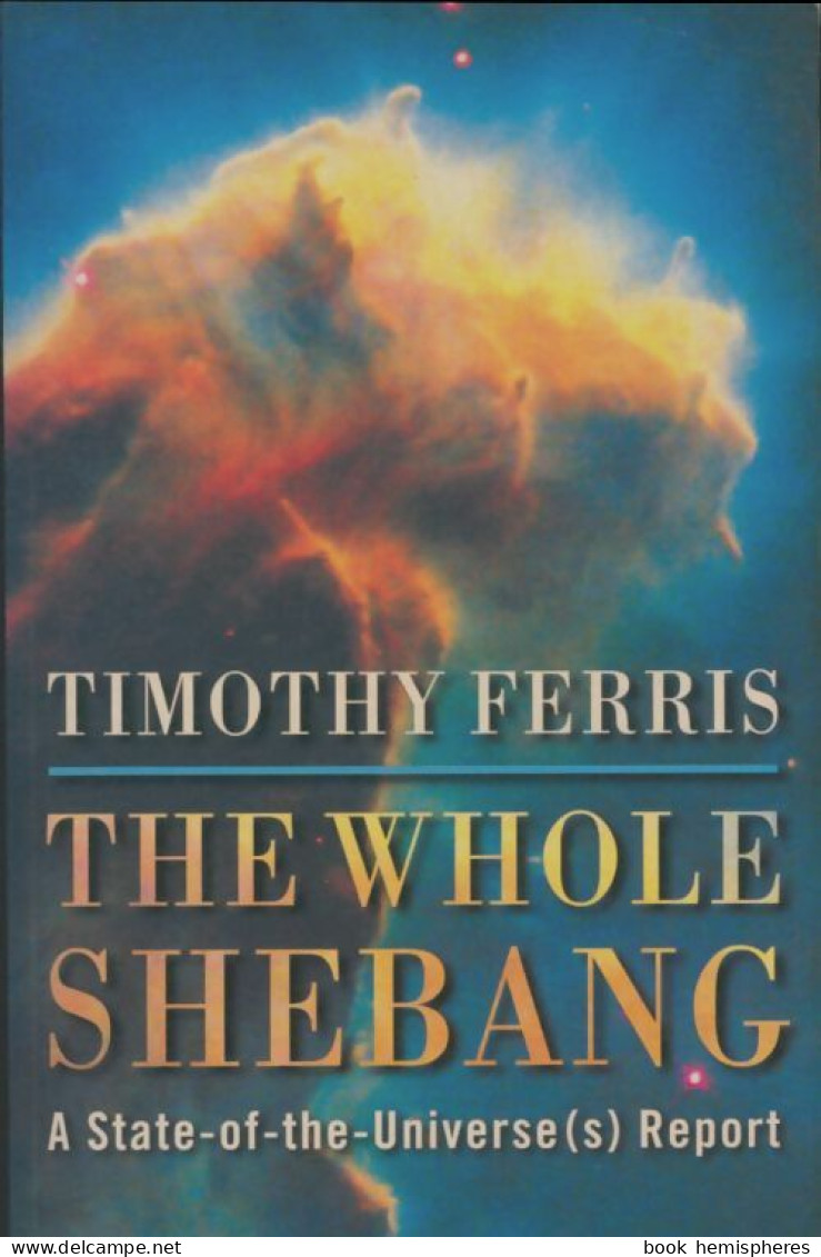 The Whole Shebang (1977) De Timothy Ferris - Sciences