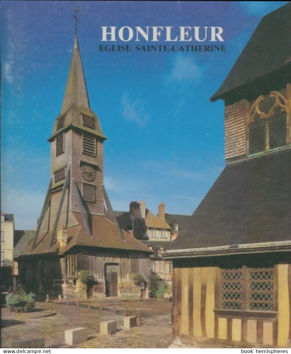 Honfleur église Sainte-Catherine (0) De Georges Gouhier - Toerisme