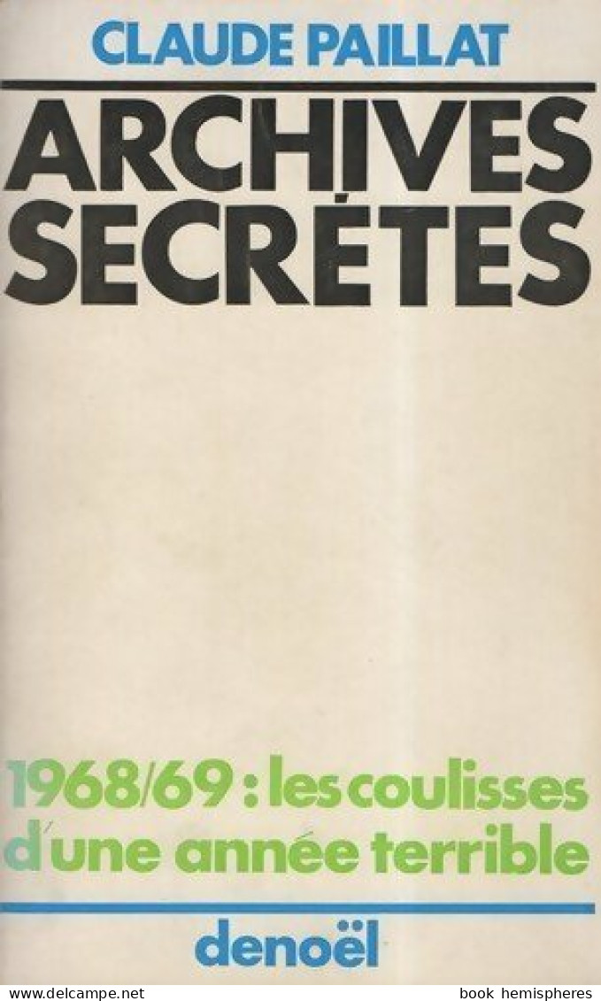 Archives Secrètes (1969) De Claude Paillat - Politique