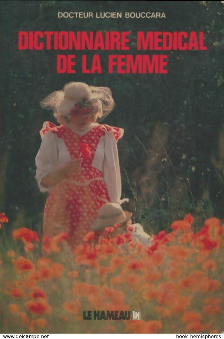 Dictionnaire Médical De La Femme (1981) De Lucien Bouccara - Gezondheid