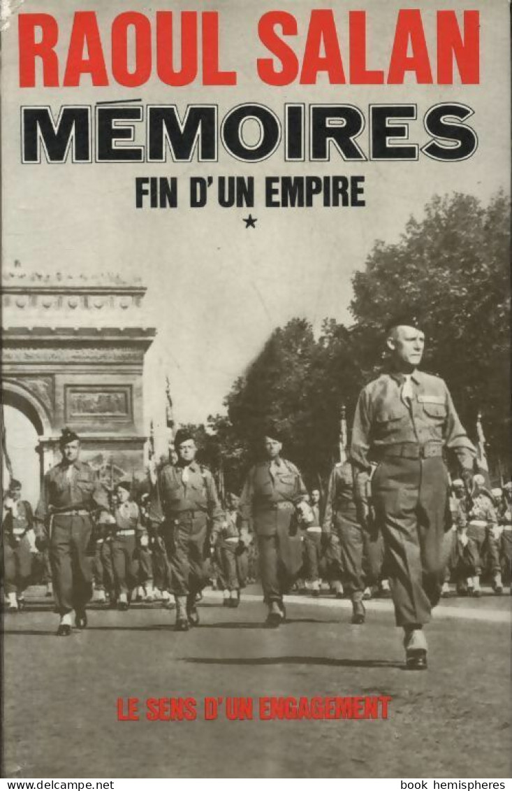 Mémoires Tome I : Fin D'un Empire (1970) De Raoul Salan - Histoire