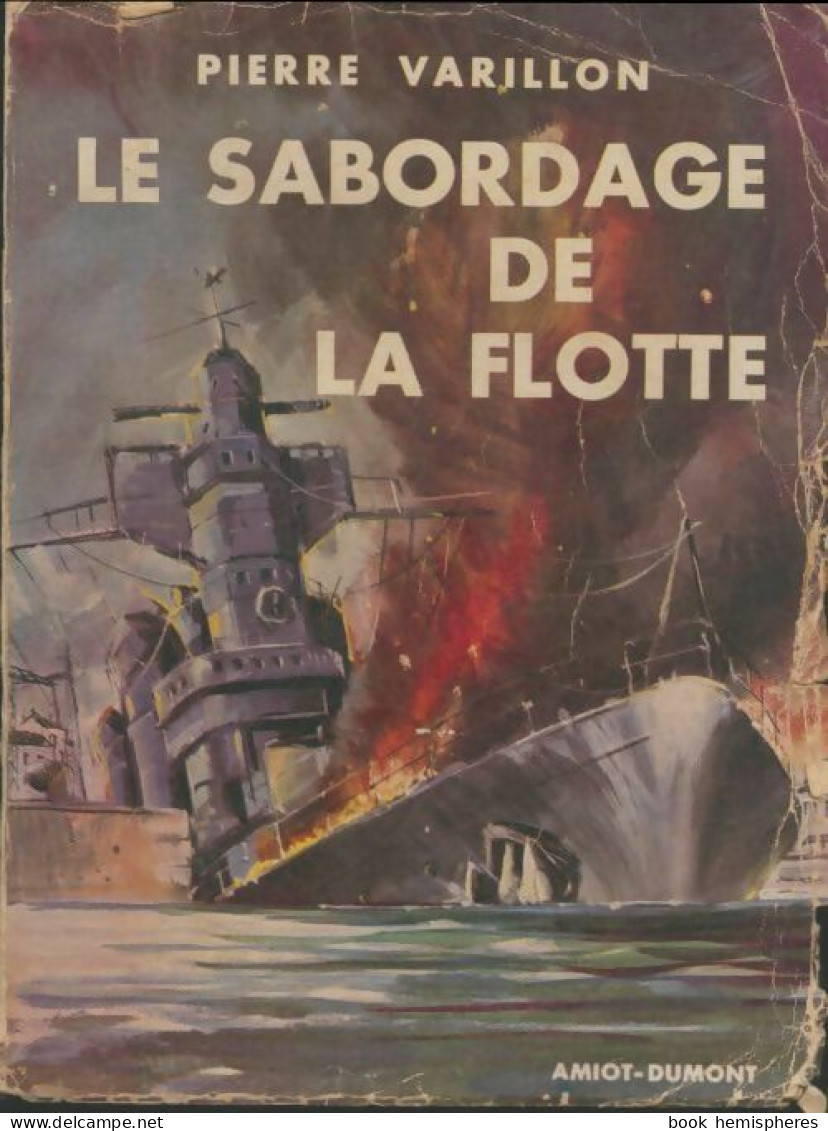 Le Sabordage De La Flotte (1954) De Pierre Varillon - Weltkrieg 1939-45