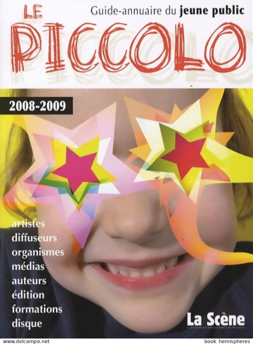 Le Piccolo : Guide-annuaire Du Jeune Public (2007) De Cyrille Planson - Autres & Non Classés