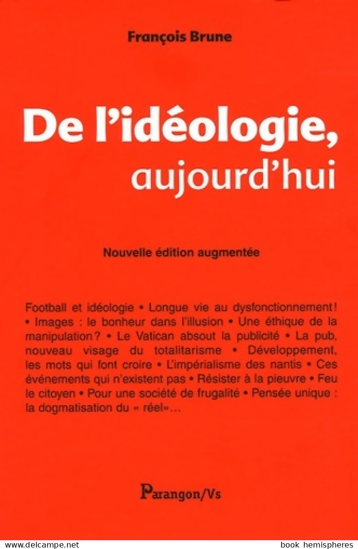 De L'idéologie Aujourd'hui (2005) De François Brune - Derecho