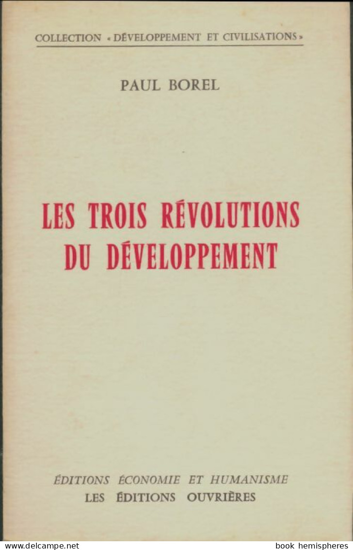 Les Trois Révolutions Du Développement (1968) De Paul Borel - Economia