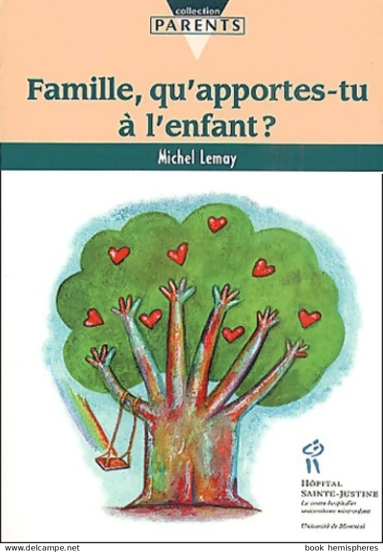 Famille Qu'apportes-tu A L'enfant ? (2001) De Michel Lemay - Santé