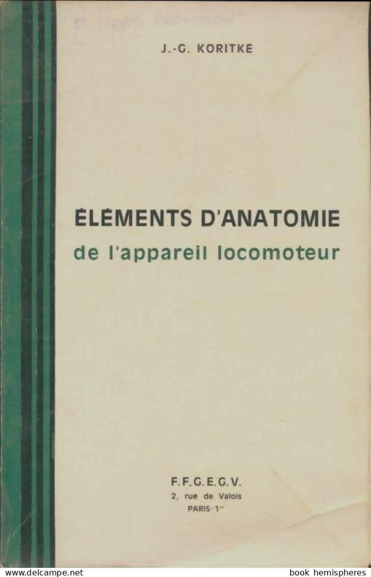 Éléments D'anatomie De L'appareil Locomoteur (1970) De Jean-Georges Koritké - Sport