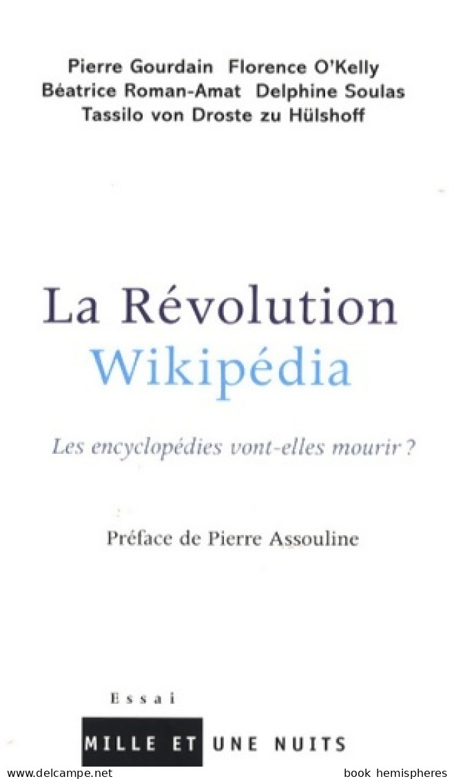 La Révolution Wikipédia : Les Encyclopédies Vont-elles Mourir ? (2007) De Gourdain-P - Wissenschaft